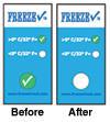The Freeze Check ThermoLabel is used to indicate an out of range temperature excursion
below 32°F (0°C). When the temperature drops below the threshold, the indicator changes
irreversibly from clear to white and the green check mark is no longer visible.
